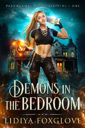 [Paranormal House Flippers 01] • Demons in the Bedroom · A Reverse Harem Paranormal Romance (Paranormal House Flippers Book 1)